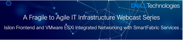Isilon Frontend and VMware ESXi Integrated Networking with SmartFabric Services [ENG]