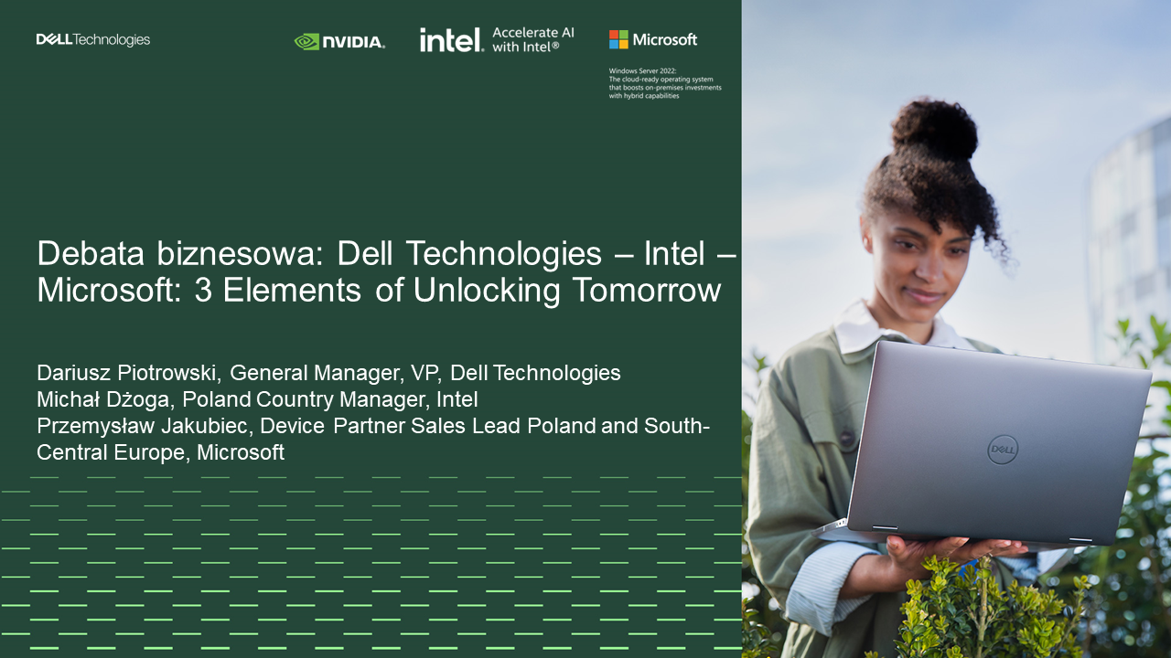Debata biznesowa: Dell Technologies – Intel – Microsoft: 3 Elements of Unlocking Tomorrow