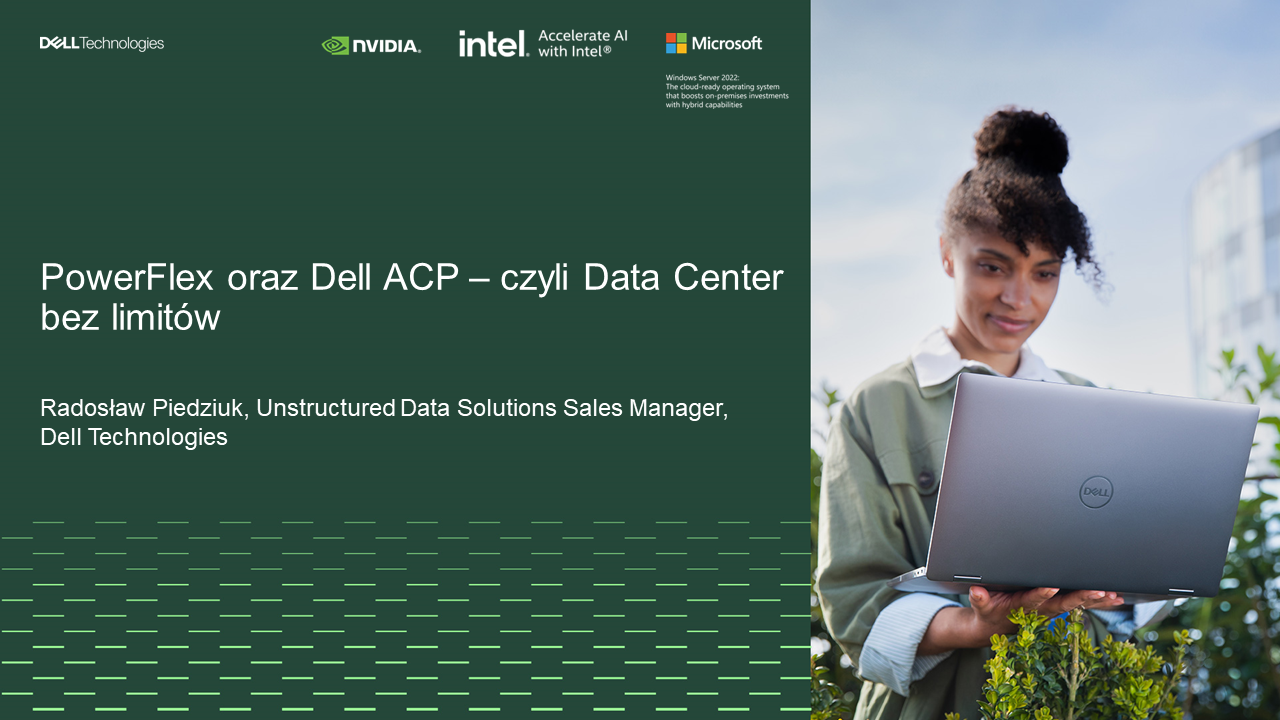 PowerFlex oraz Dell ACP – czyli Data Center bez limitów